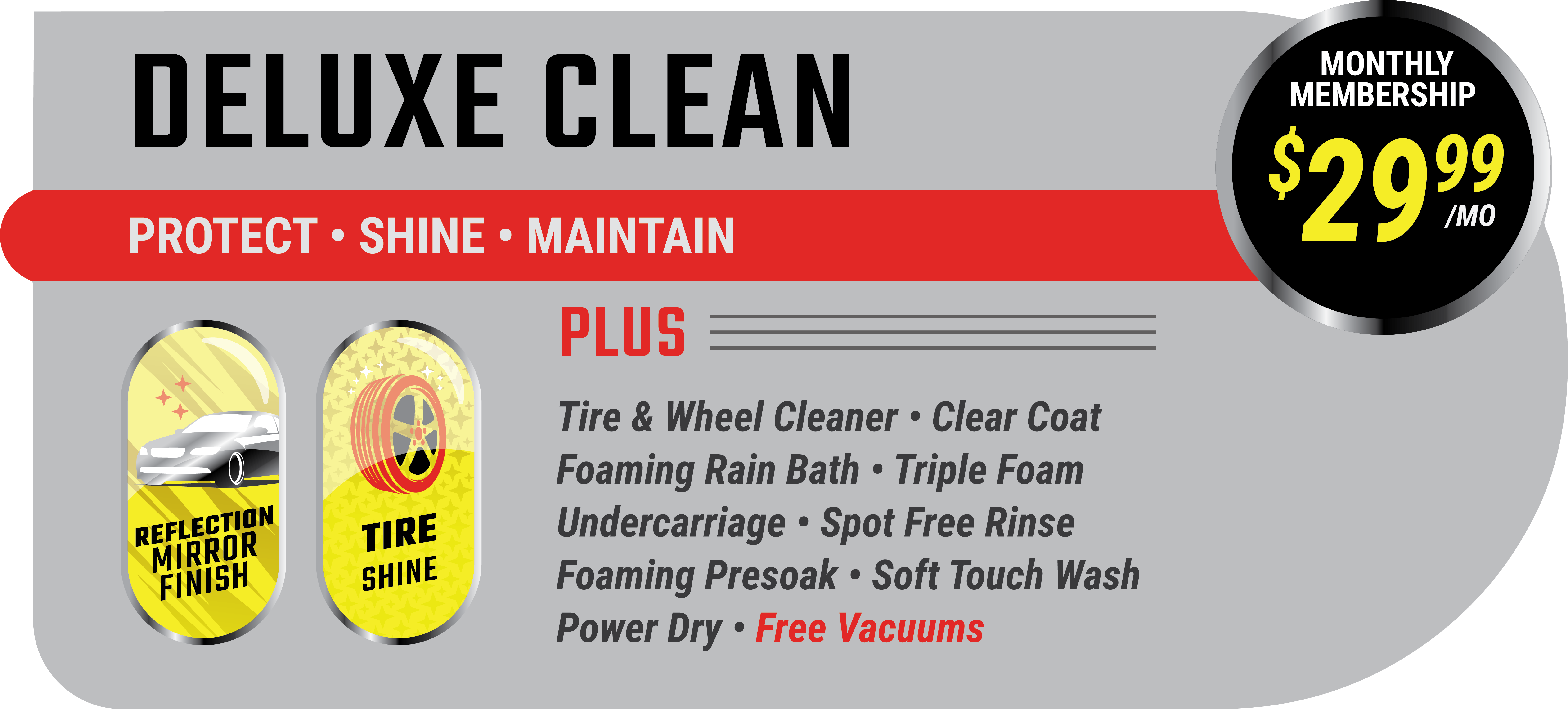 Deluxe car wash package $29.99 per month unlimited membership